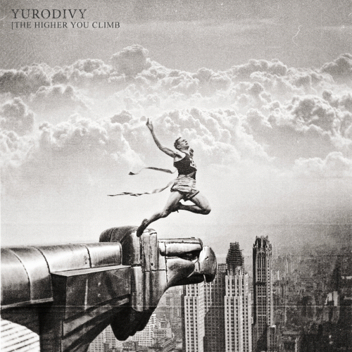 Yurodivy : [The Higher You Climb